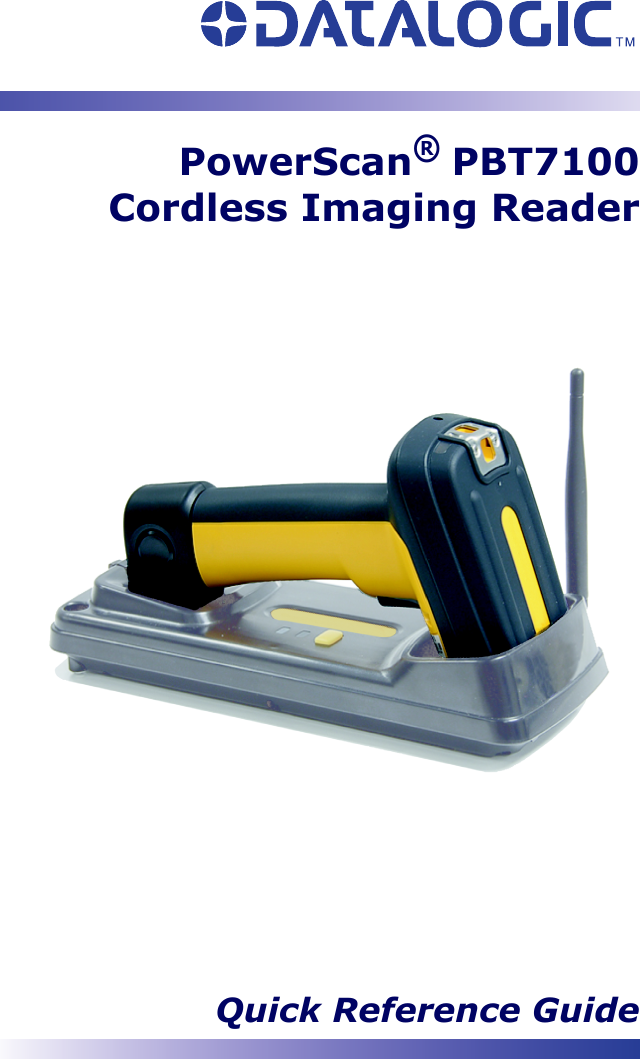 PowerScan® PBT7100 Cordless Imaging ReaderQuick Reference Guide