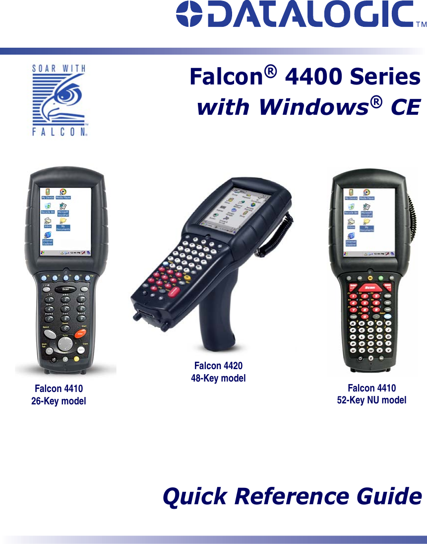 Falcon® 4400 Serieswith Windows® CEFalcon 4410 26-Key modelFalcon 4420 48-Key model Falcon 4410 52-Key NU model Quick Reference Guide