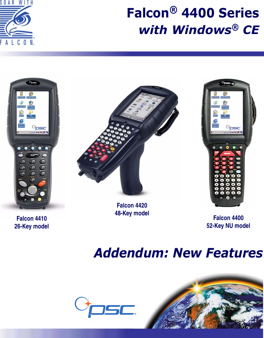 Addendum: New FeaturesFalcon® 4400 Serieswith Windows® CEFalcon 4410 26-Key modelFalcon 4420 48-Key model Falcon 4400 52-Key NU model 
