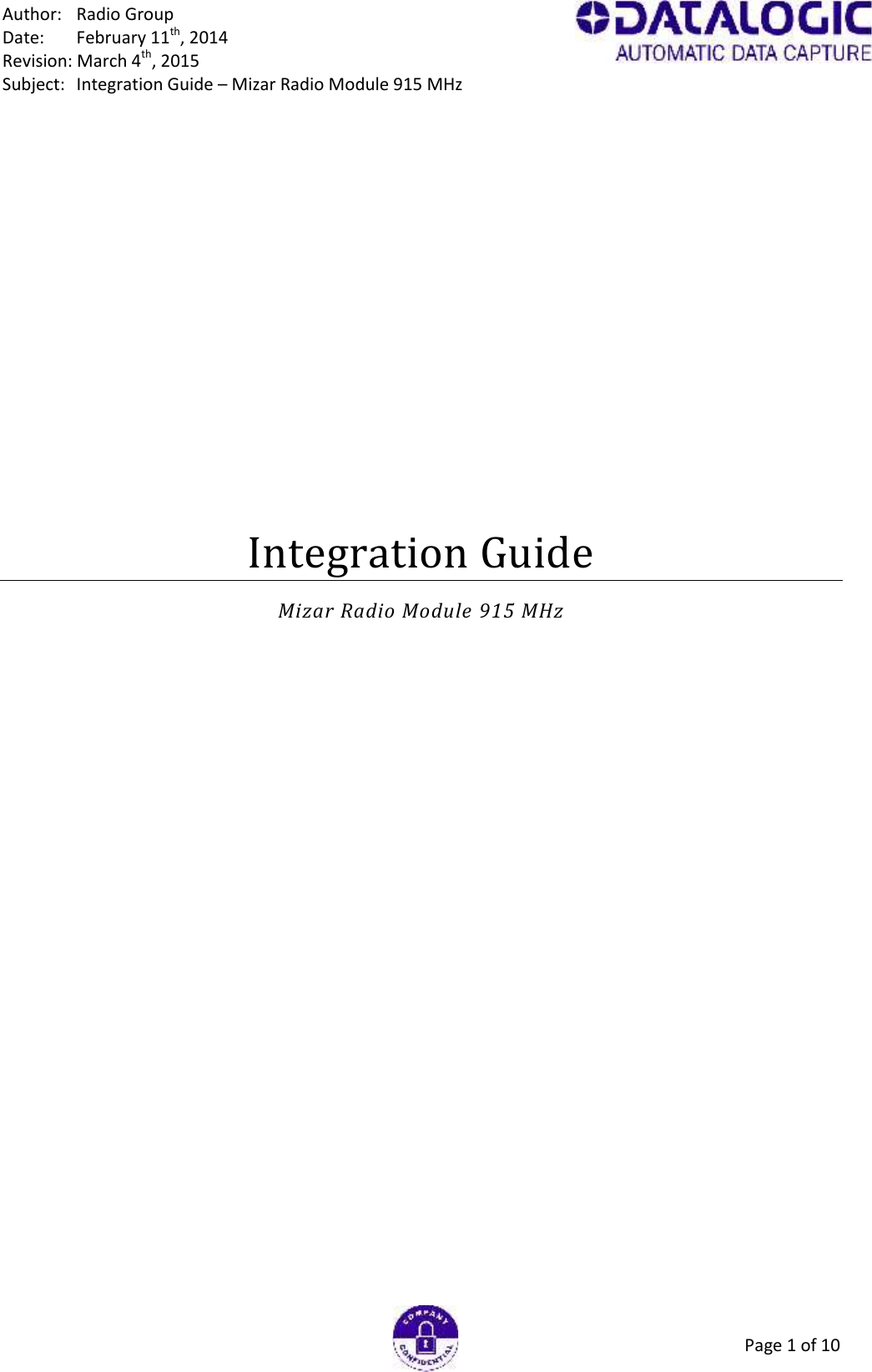 Author: Radio GroupDate: February 11th, 2014Revision: March 4th, 2015Subject: Integration Guide – Mizar Radio Module 915 MHzPage 1 of 10Integration GuideMizar Radio Module 915 MHz