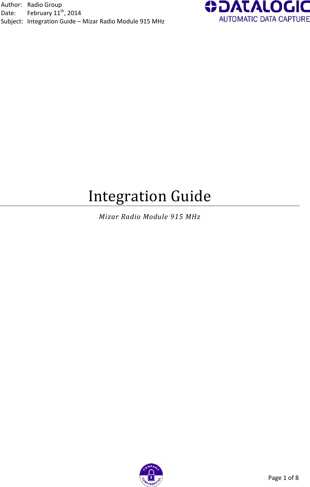 Author:  Radio Group Date:  February 11th, 2014 Subject:  Integration Guide – Mizar Radio Module 915 MHz Page 1 of 8         Integration Guide Mizar Radio Module 915 MHz 