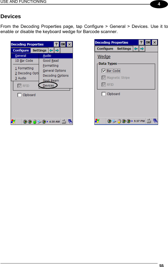 USE AND FUNCTIONING  55  4 Devices  From the Decoding Properties page, tap Configure &gt; General &gt; Devices. Use it to enable or disable the keyboard wedge for Barcode scanner.        