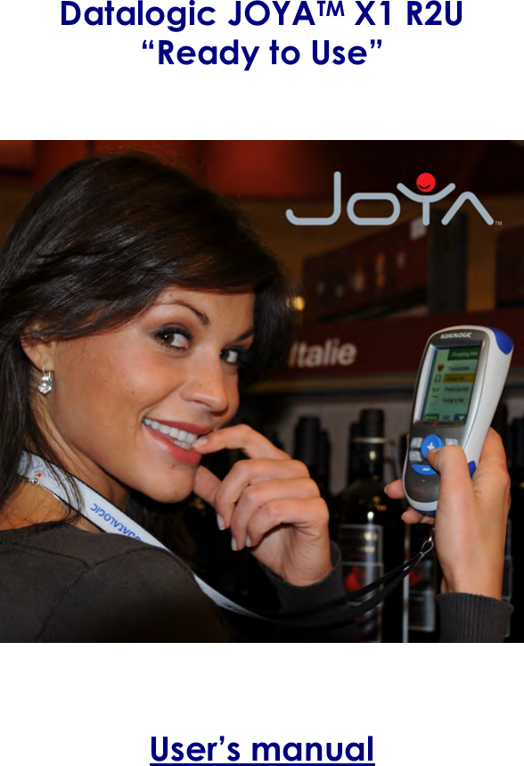                                                                                                                                                         Datalogic JOYATM X1 R2U “Ready to Use”           User’s manual  