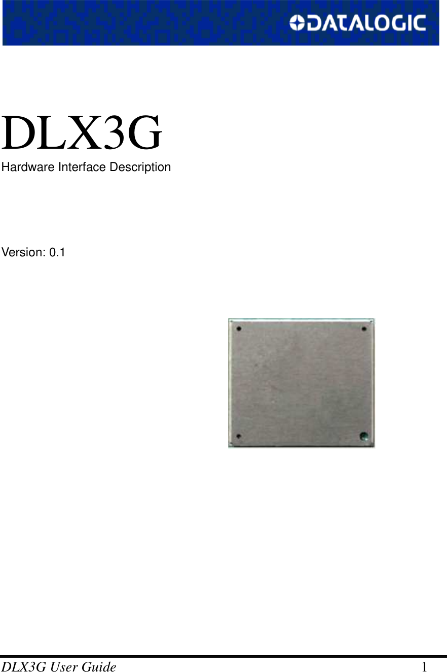 DLX3G User Guide      1        DLX3G Hardware Interface Description      Version: 0.1             