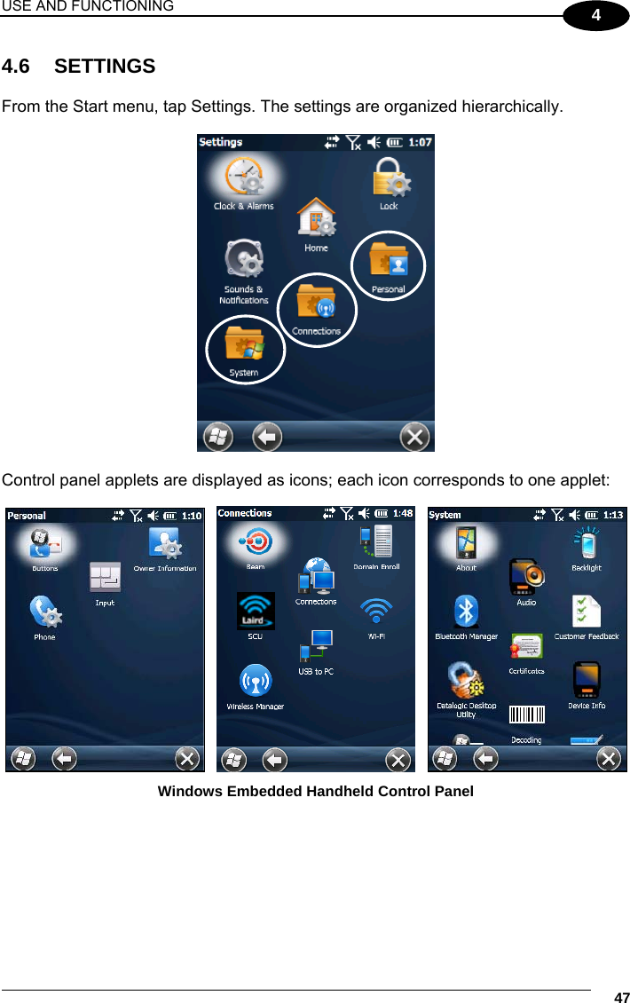 USE AND FUNCTIONING     47 4  4.6 SETTINGS  From the Start menu, tap Settings. The settings are organized hierarchically.    Control panel applets are displayed as icons; each icon corresponds to one applet:           Windows Embedded Handheld Control Panel   