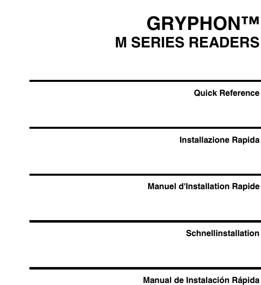 GRYPHON™M SERIES READERSQuick ReferenceInstallazione RapidaManuel d&apos;Installation RapideSchnellinstallationManual de Instalación Rápida