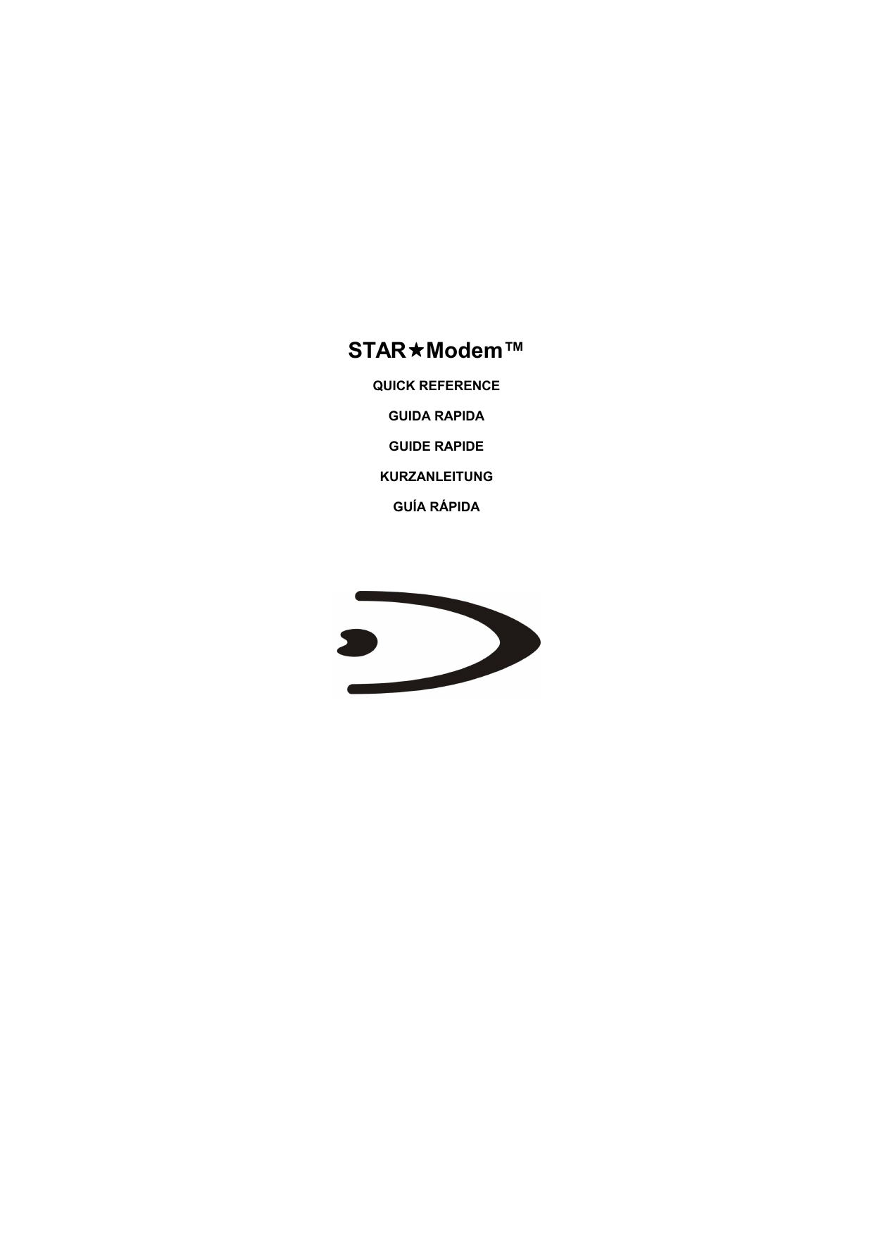      STARModem™  QUICK REFERENCE  GUIDA RAPIDA  GUIDE RAPIDE  KURZANLEITUNG  GUÍA RÁPIDA           