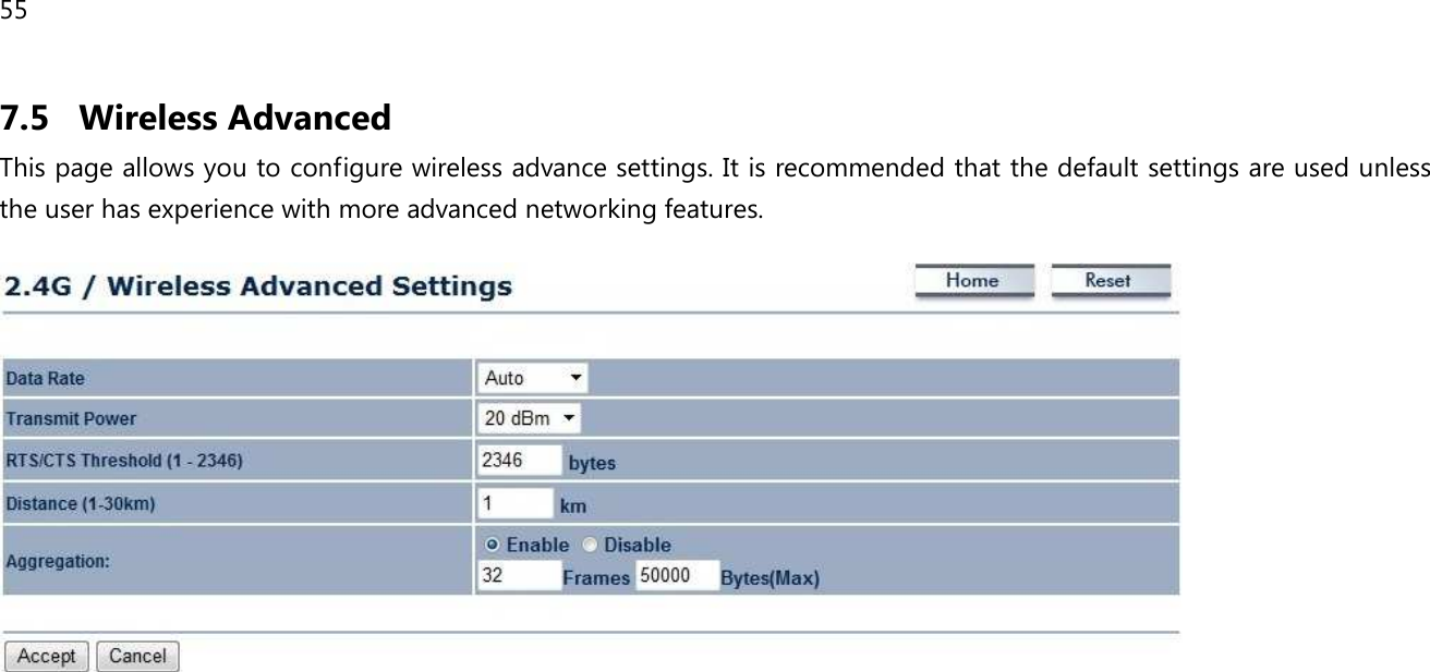 55  7.5 Wireless Advanced This page allows you to configure wireless advance settings. It is recommended that the default settings are used unless the user has experience with more advanced networking features.    