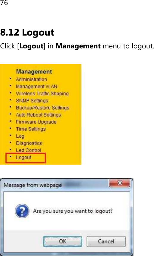 76  8.12 Logout Click [Logout] in Management menu to logout.      