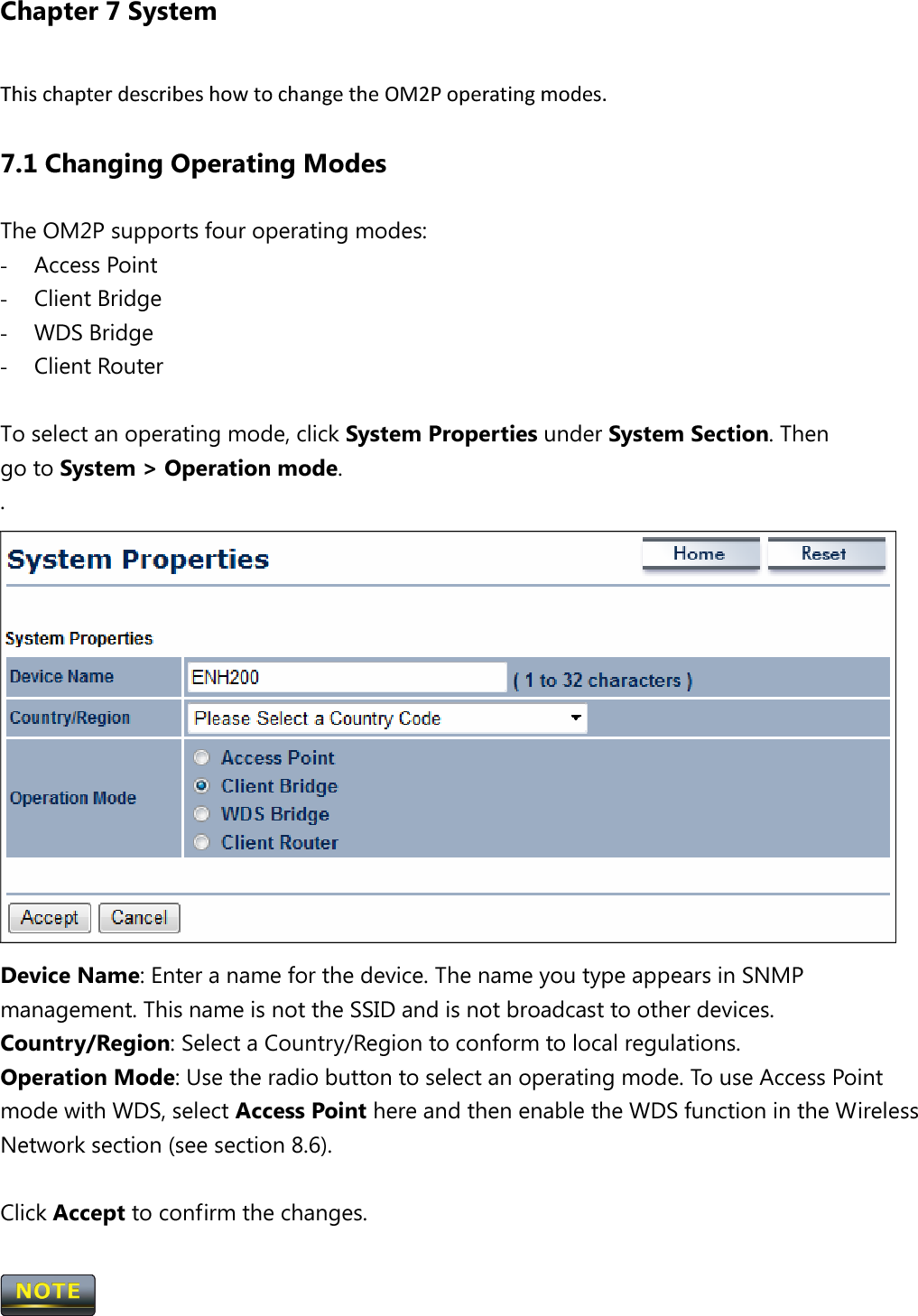 Clicking Accept does not apply the changes. To apply them, use Status &gt; Save/Load (see section 4.1).   