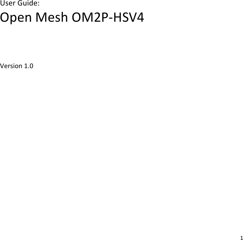 !1!!!!!!!!!!!!User!Guide:!Open!Mesh!OM2P-HSV4!!!Version!1.0!