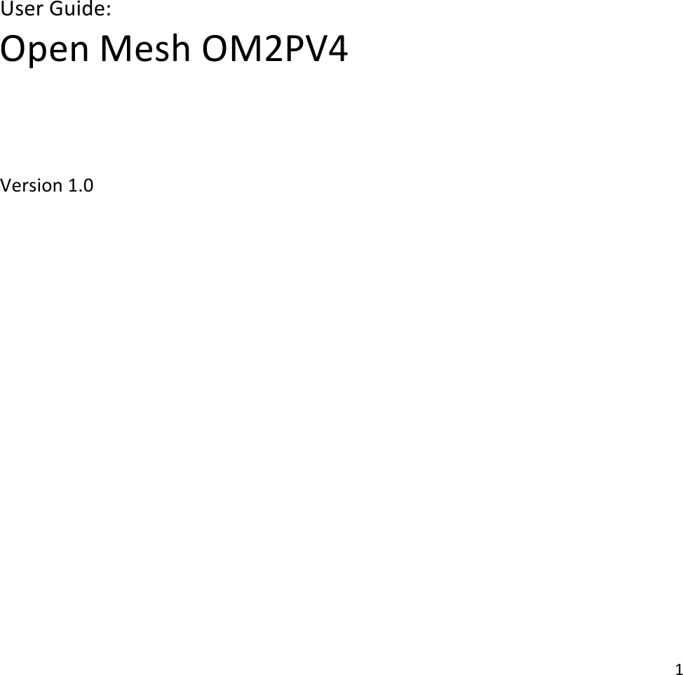 !1!!!!!!!!!!!!User!Guide:!Open!Mesh!OM2PV4!!!Version!1.0!