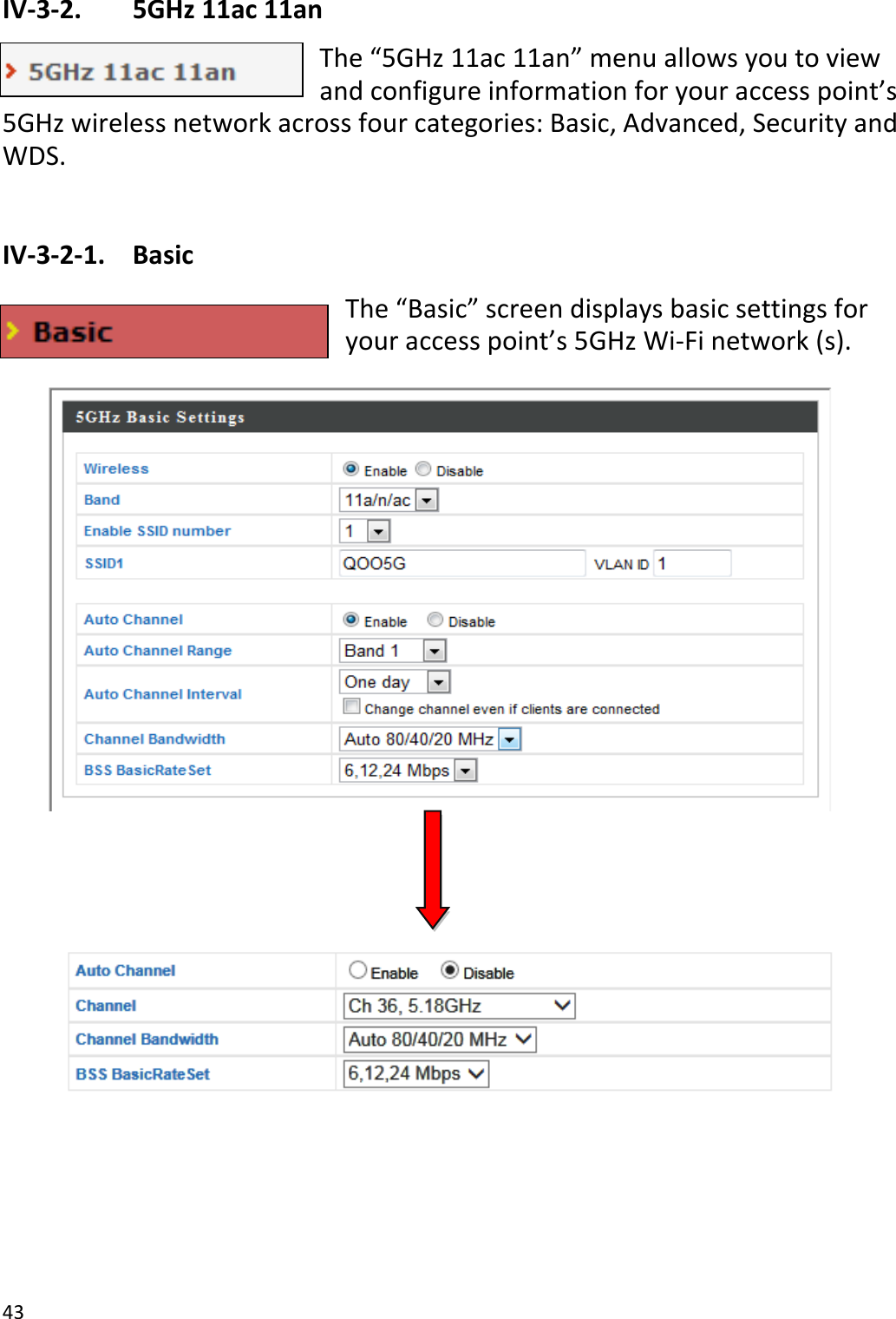 43  IV-3-2.   5GHz 11ac 11an The “5GHz 11ac 11an” menu allows you to view and configure information for your access point’s 5GHz wireless network across four categories: Basic, Advanced, Security and WDS.  IV-3-2-1.  Basic The “Basic” screen displays basic settings for your access point’s 5GHz Wi-Fi network (s).                             