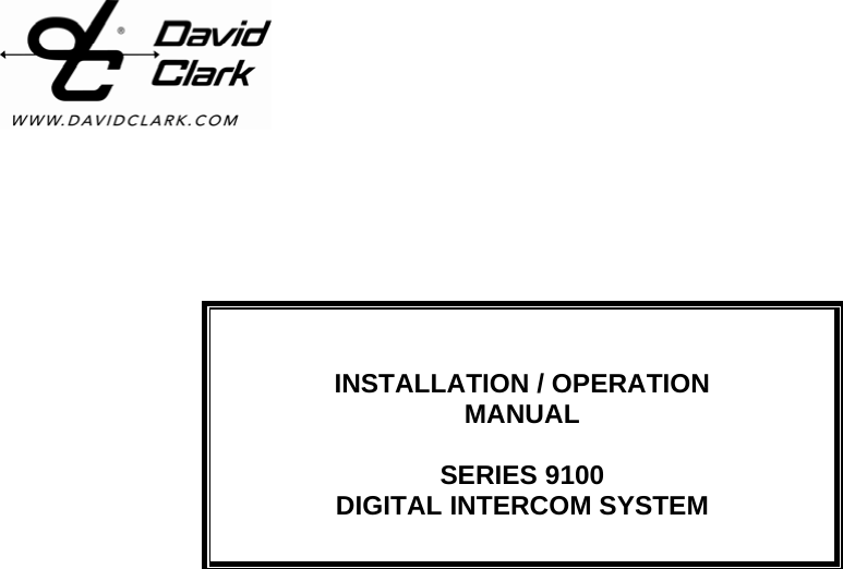                              INSTALLATION / OPERATION MANUAL  SERIES 9100  DIGITAL INTERCOM SYSTEM   