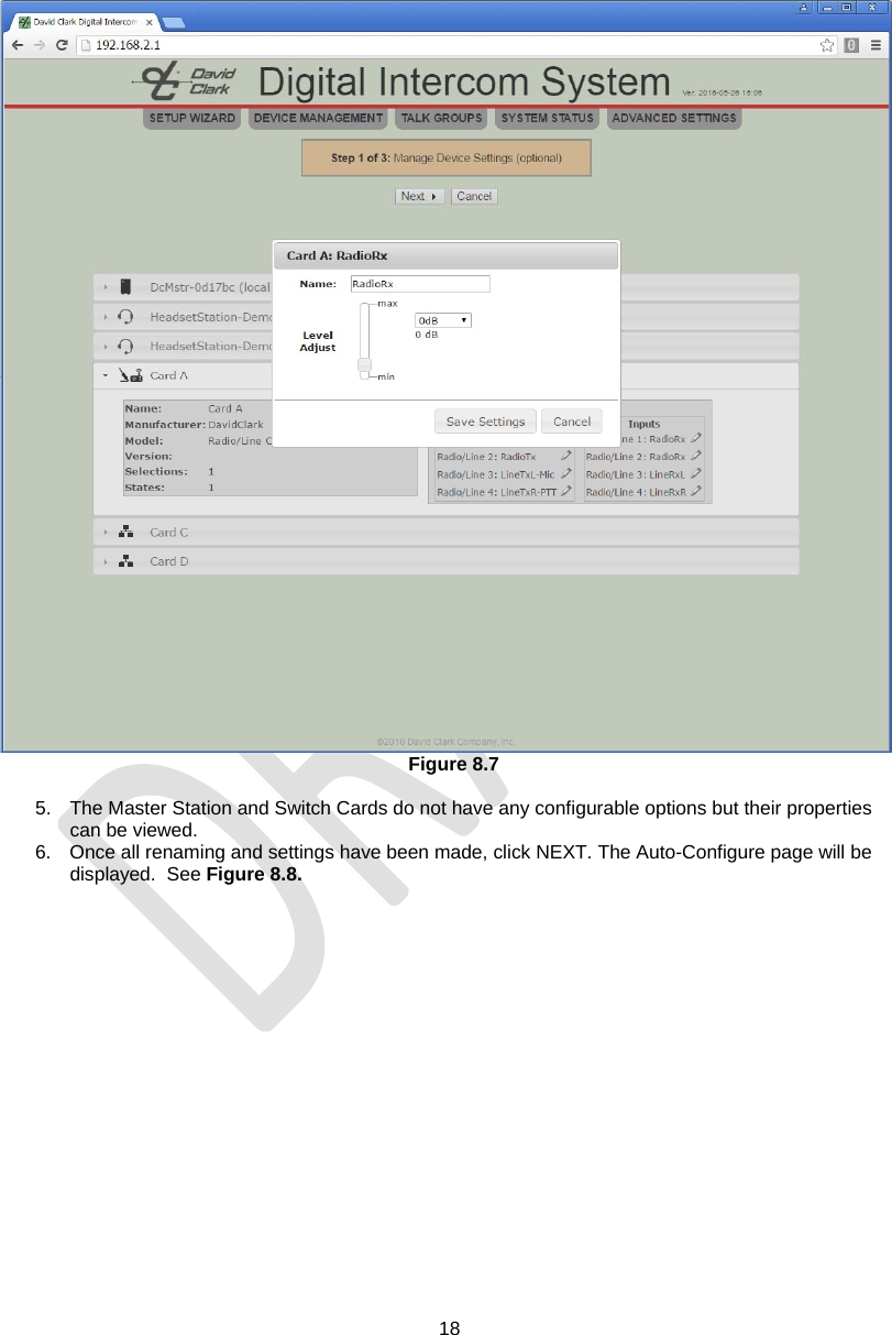  18   Figure 8.7  5.  The Master Station and Switch Cards do not have any configurable options but their properties can be viewed. 6.  Once all renaming and settings have been made, click NEXT. The Auto-Configure page will be displayed.  See Figure 8.8. 