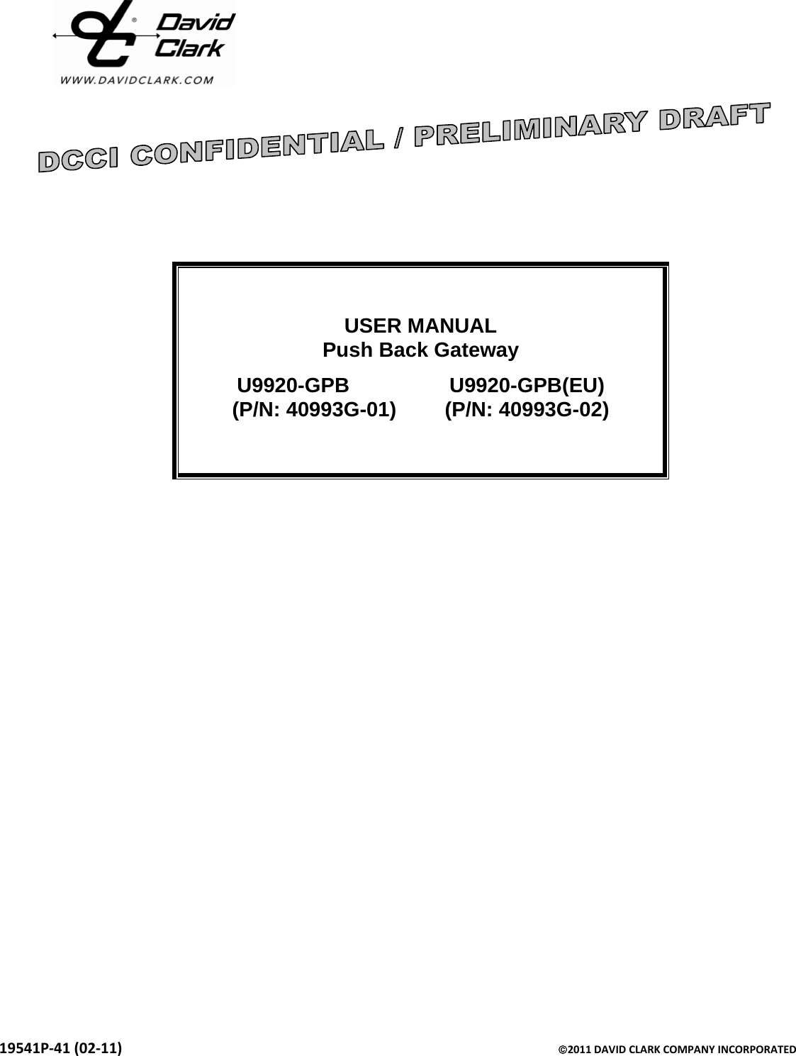 19541P‐41(02‐11)©2011DAVIDCLARKCOMPANYINCORPORATEDUSER MANUAL Push Back Gateway  U9920-GPB   U9920-GPB(EU) (P/N: 40993G-01)  (P/N: 40993G-02)  