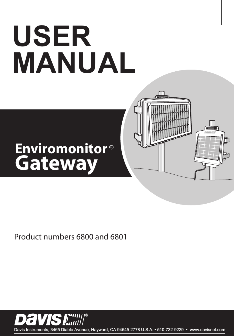 Product numbers 6800 and 6801EnviromonitorGatewayUSERMANUALDavis Instruments, 3465 Diablo Avenue, Hayward, CA 94545-2778 U.S.A. • 510-732-9229  •  www.davisnet.comR™R®®  