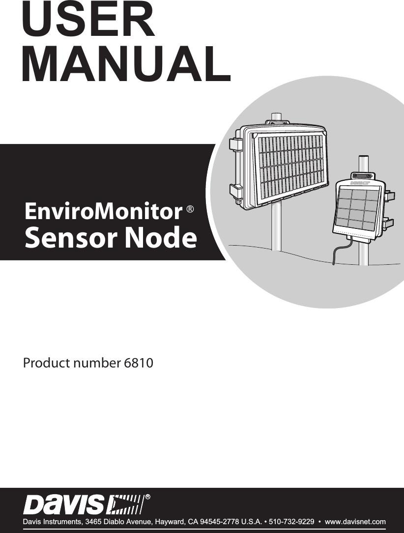 Product number 6810 EnviroMonitorSensor NodeUSERMANUALDavis Instruments, 3465 Diablo Avenue, Hayward, CA 94545-2778 U.S.A. • 510-732-9229  •  www.davisnet.comR™R®®  ®® 