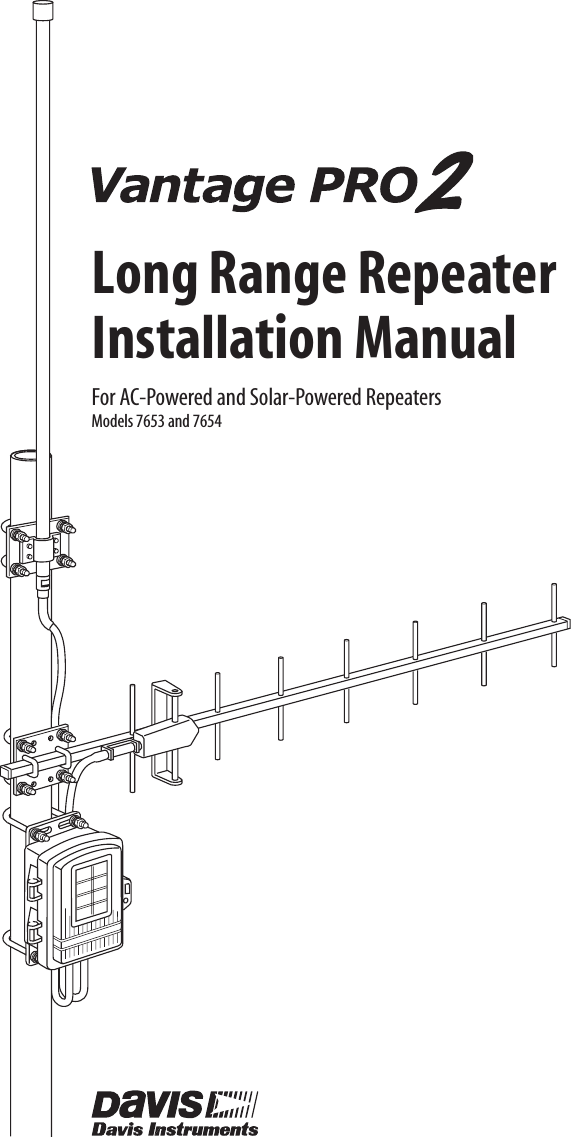 Long Range RepeaterInstallation ManualFor AC-Powered and Solar-Powered RepeatersModels 7653 and 7654