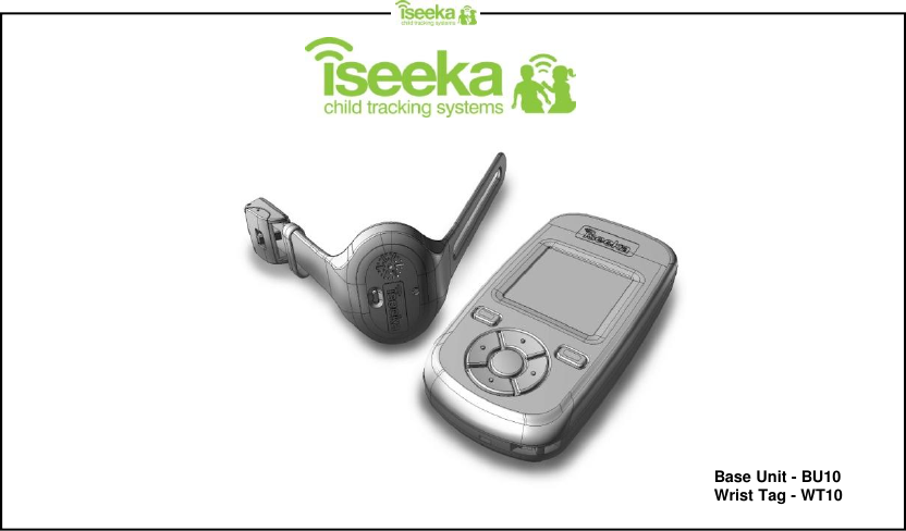 Base Unit - BU10Wrist Tag - WT10