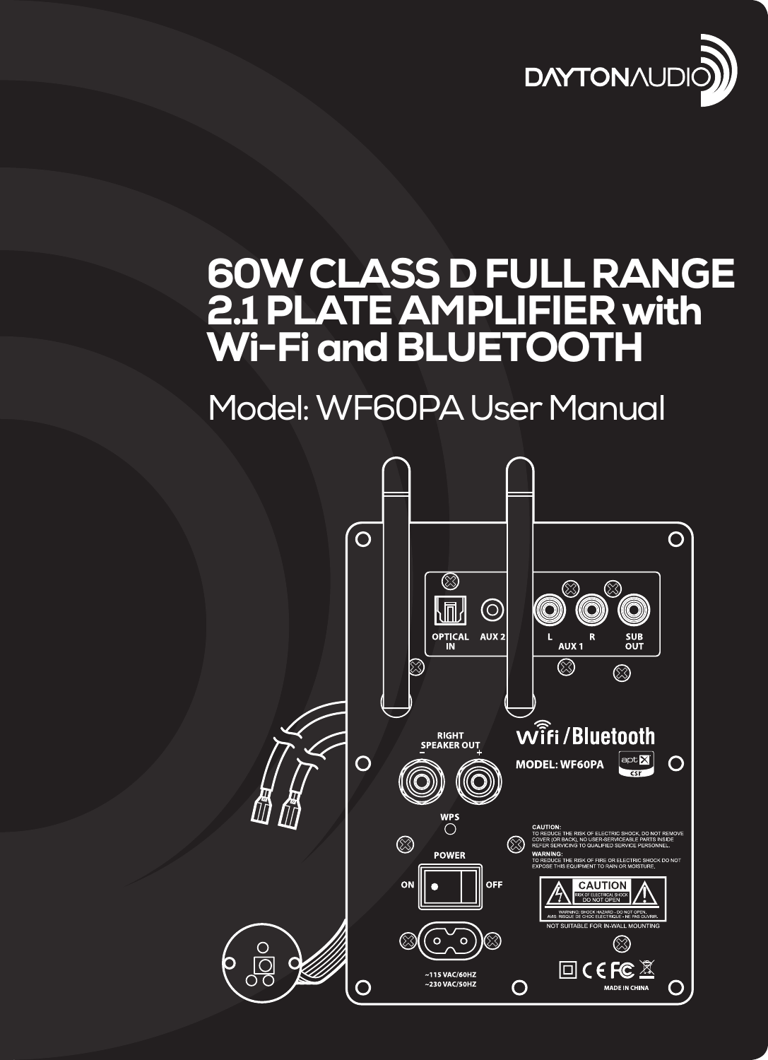 Model: WF60PA User Manual60W CLASS D FULL RANGE 2.1 PLATE AMPLIFIER with Wi-Fi and BLUETOOTH