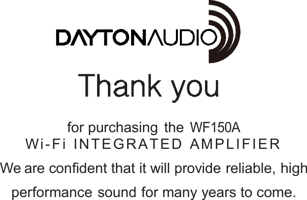 for purchasing theWF150AW i - F i I N T E G R A T E D A M P L I F I E RWe are conﬁdent that it will provide reliable,highperformance sound for many years tocome.