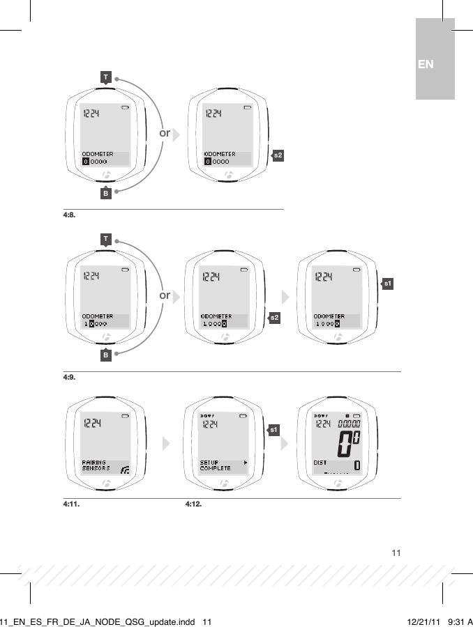 114:8.4:9.4:11. 4:12. s1 s1 s2 s2BBTTENororBT11_EN_ES_FR_DE_JA_NODE_QSG_update.indd   11 12/21/11   9:31 AM