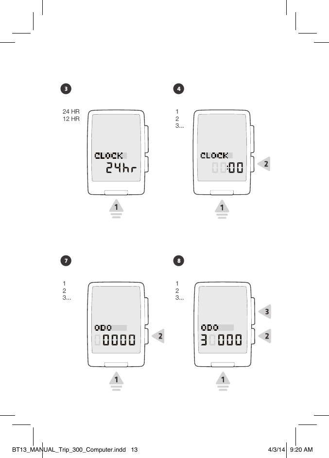 •324 HR12 HR•4•7123...•8123...123...BT13_MANUAL_Trip_300_Computer.indd   13 4/3/14   9:20 AM
