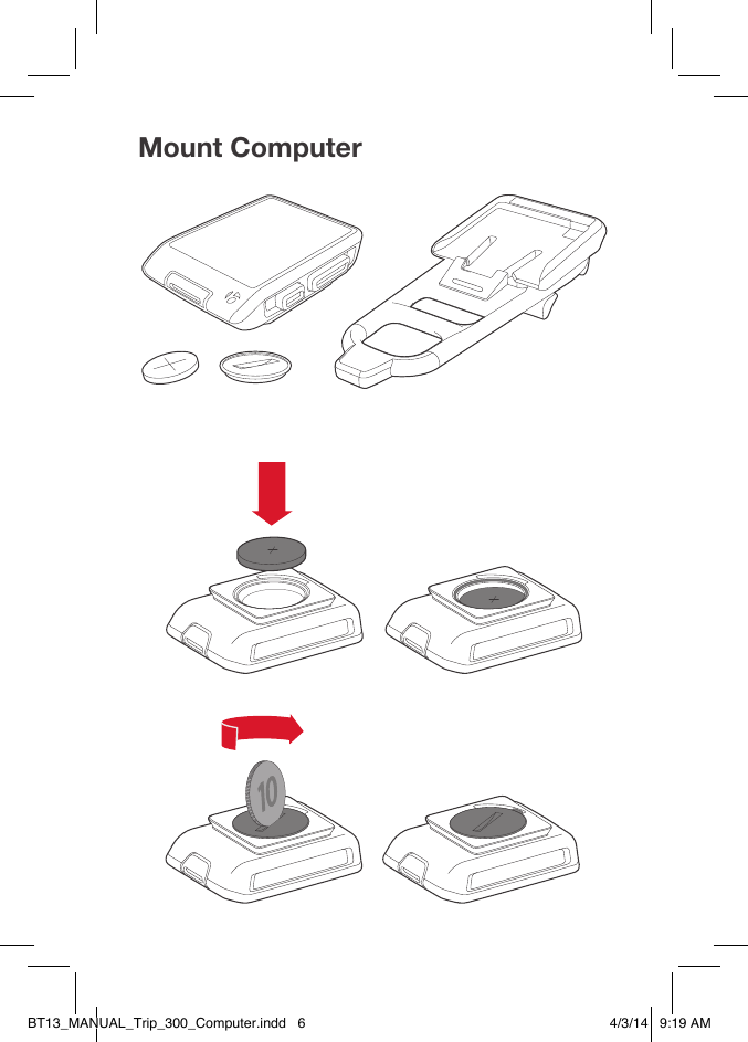 Mount ComputerBT13_MANUAL_Trip_300_Computer.indd   6 4/3/14   9:19 AM