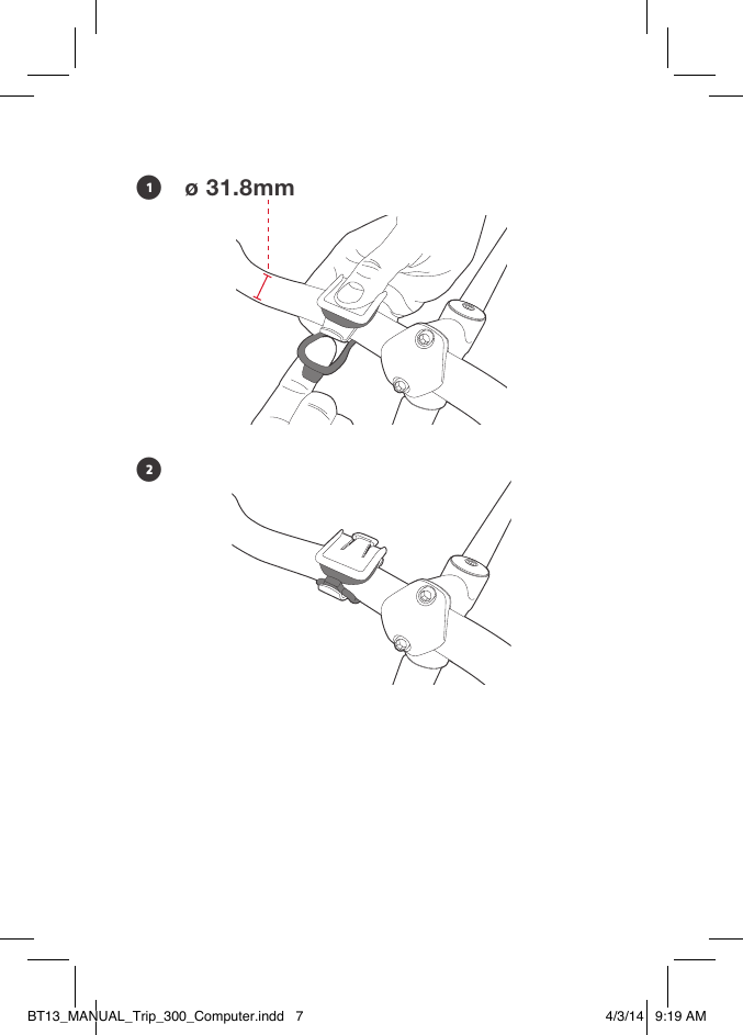 •1•2ø 31.8mmBT13_MANUAL_Trip_300_Computer.indd   7 4/3/14   9:19 AM
