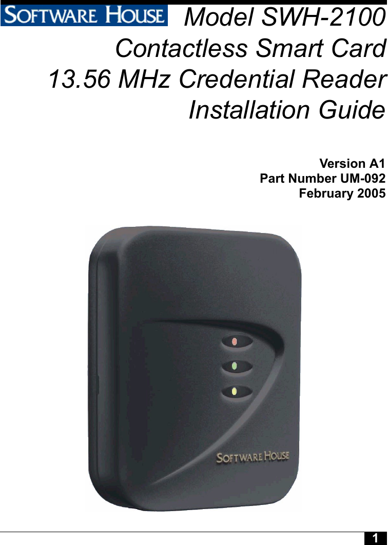 1Tyco CONFIDENTIALModel SWH-2100Contactless Smart Card13.56 MHz Credential ReaderInstallation GuideVersion A1Part Number UM-092February 2005