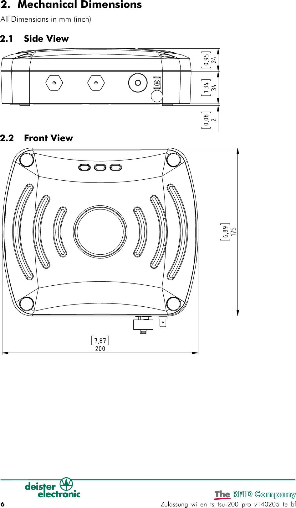 2. Mechanical DimensionsAll Dimensions in mm (inch) 2.1  Side View 2.2  Front View6Zulassung_wi_en_ts_tsu-200_pro_v140205_te_bf