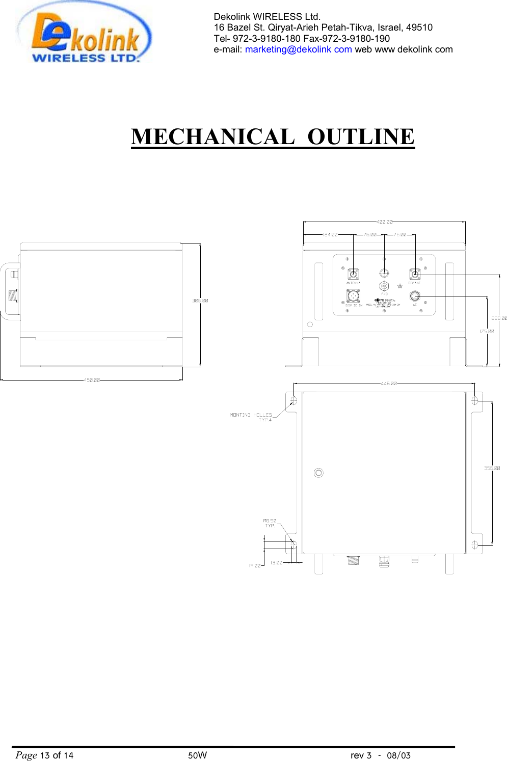 Dekolink WIRELESS Ltd. 16 Bazel St. Qiryat-Arieh Petah-Tikva, Israel, 49510 Tel- 972-3-9180-180 Fax-972-3- 190-9180  e-mail: marketing@dekolink com web www dekolink com Page 13 of 14                                       50W                                                 rev 3    08/03       MECHANICAL  OUTLINE         