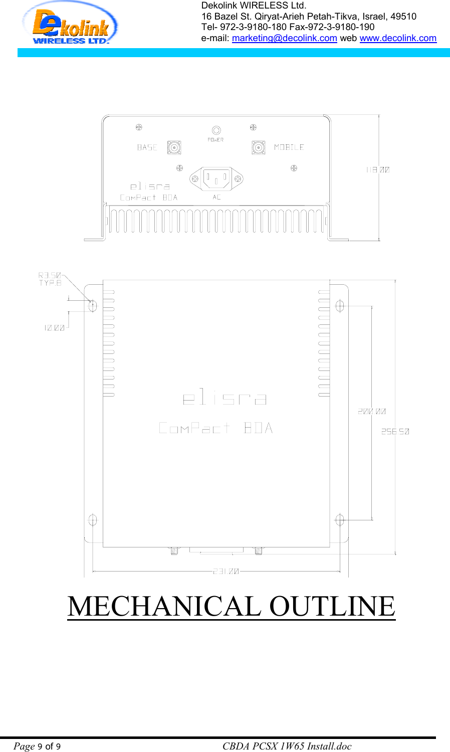 Dekolink WIRELESS Ltd. 16 Bazel St. Qiryat-Arieh Petah-Tikva, Israel, 49510 Tel- 972-3-9180-180 Fax-972-3- 190-9180  e-mail: marketing@decolink.com web www.decolink.com                                             MECHANICAL OUTLINE     Page 9 of 9                                                        CBDA PCSX 1W65 Install.doc 
