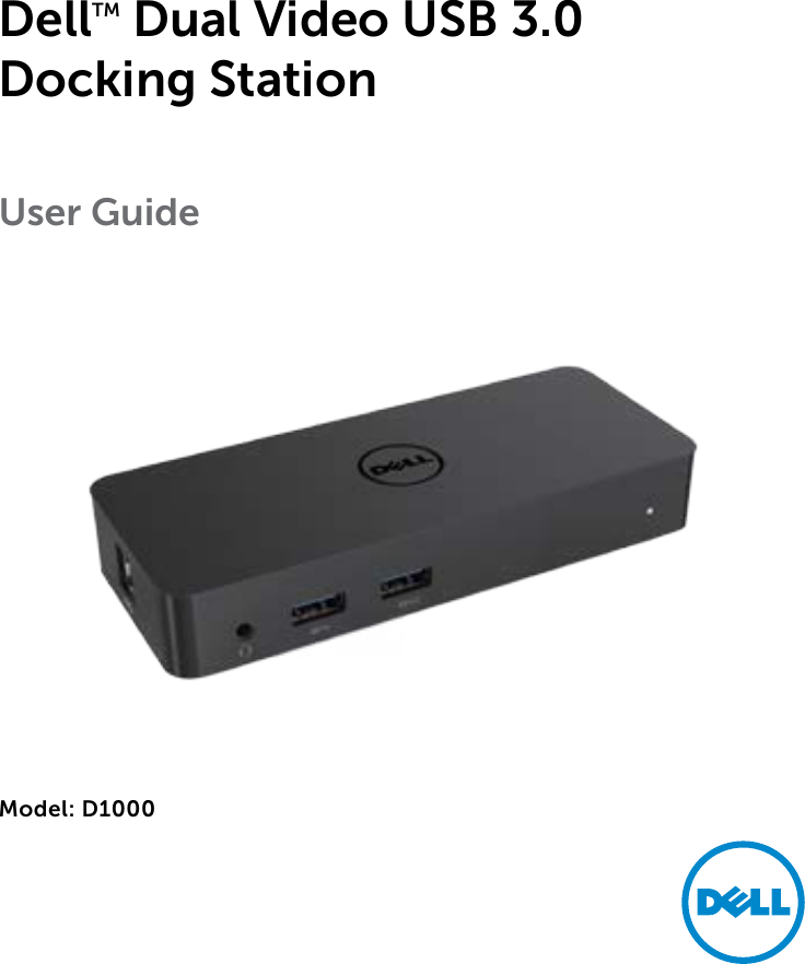 Page 1 of 11 - Dell Dual Video USB 3.0 Docking Station User Guide  1507994469dell-dv-usb3-ds-d1000 User's En-us