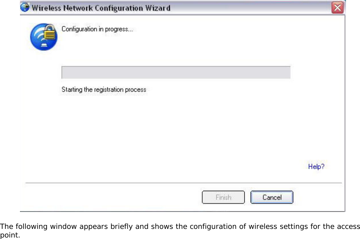 The following window appears briefly and shows the configuration of wireless settings for the access point. 