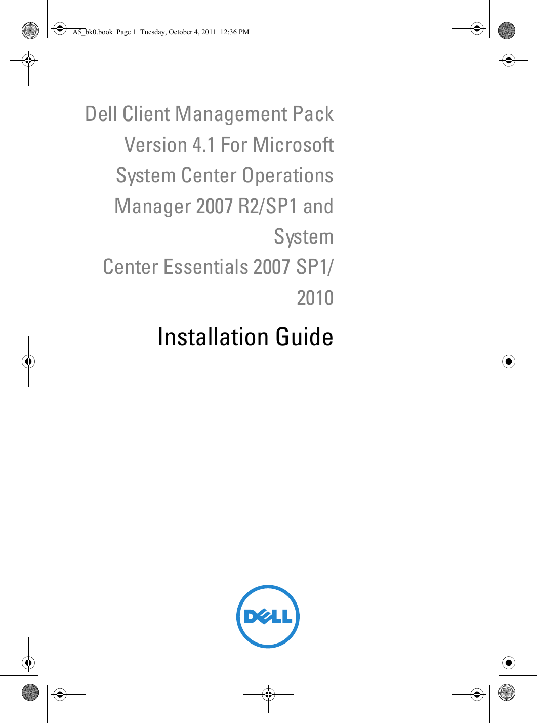 Page 1 of 10 - Dell Dell-Client-Management-Pack-Version-4-1-For-Microsoft-System-Center-Operations-Manager-Owners-Manual- Client Management Pack Version 4.1 For Microsoft System Center Operations Manager Installation Guide  Dell-client-management-pack-version-4-1-for-microsoft-system-center-operations-manager-owners-manual