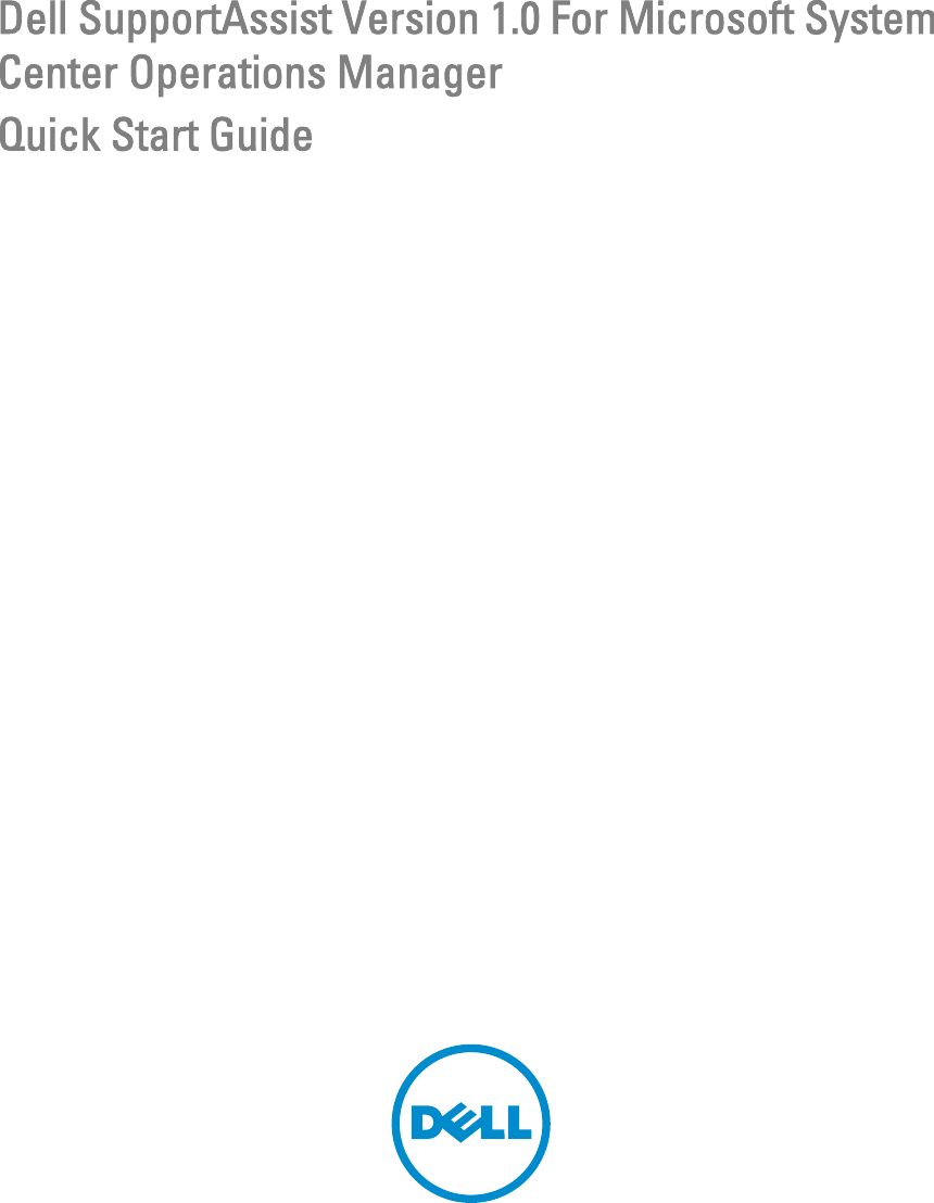 Page 1 of 8 - Dell Dell-Supportassist-Version-1-0-For-Microsoft-System-Center-Operations-Manager-Owners-Manual- SupportAssist Version 1.0 For Microsoft System Center Operations Manager Quick Start Guide  Dell-supportassist-version-1-0-for-microsoft-system-center-operations-manager-owners-manual
