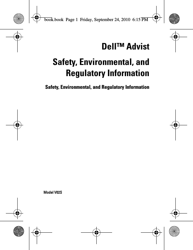 Dell™ AdvistSafety, Environmental, andRegulatory InformationSafety, Environmental, and Regulatory InformationModel V02Sbook.book  Page 1  Friday, September 24, 2010  6:15 PM