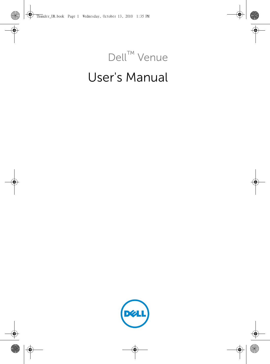Dell™ VenueUser&apos;s ManualCOMMENT Thunder_UM.book  Page 1  Wednesday, October 13, 2010  1:35 PM