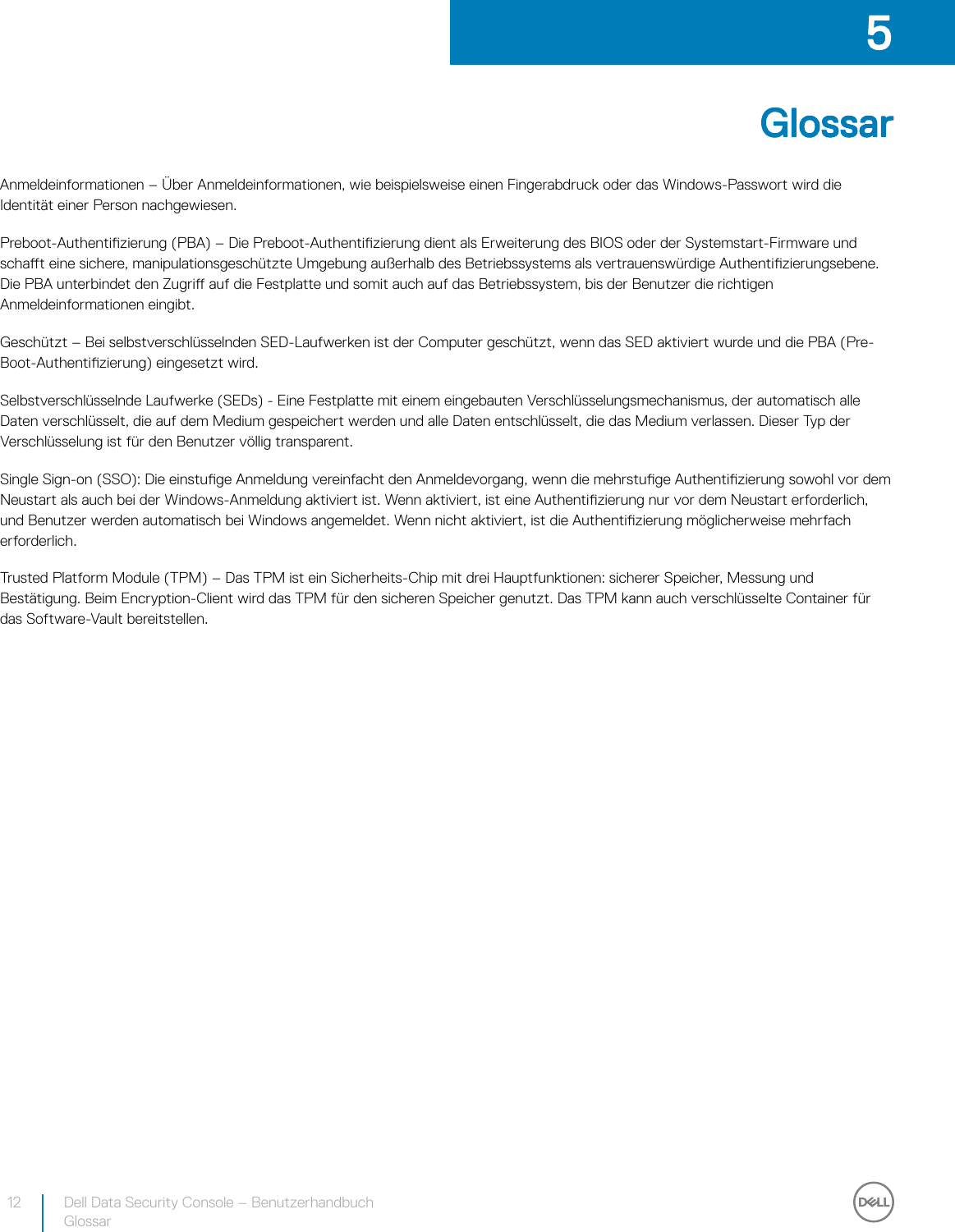 Page 12 of 12 - Dell Dell-data-protection-encryption Data Security Console – Benutzerhandbuch Encryption Status/Authentication Enrollment V8.17 User Manual Aktualisieren Von Treibern Und Firmware FÃ¼r Control Vault Users-guide20 De-de