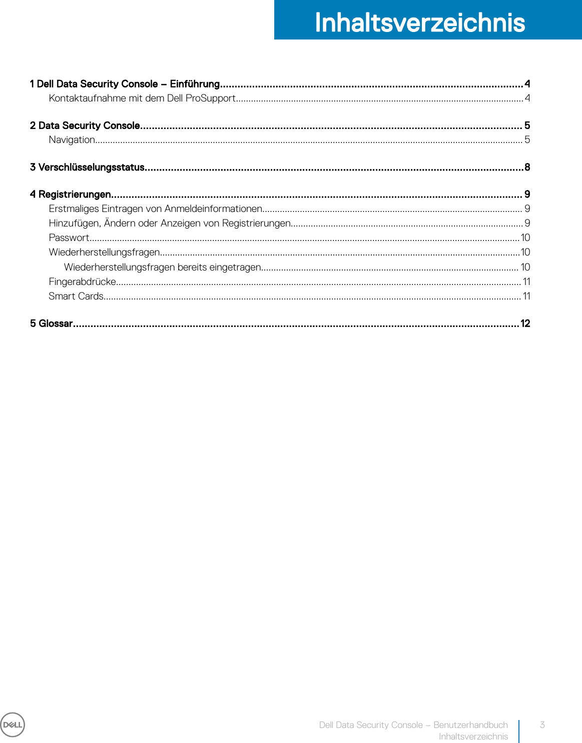 Page 3 of 12 - Dell Dell-data-protection-encryption Data Security Console – Benutzerhandbuch Encryption Status/Authentication Enrollment V8.17 User Manual Aktualisieren Von Treibern Und Firmware FÃ¼r Control Vault Users-guide20 De-de