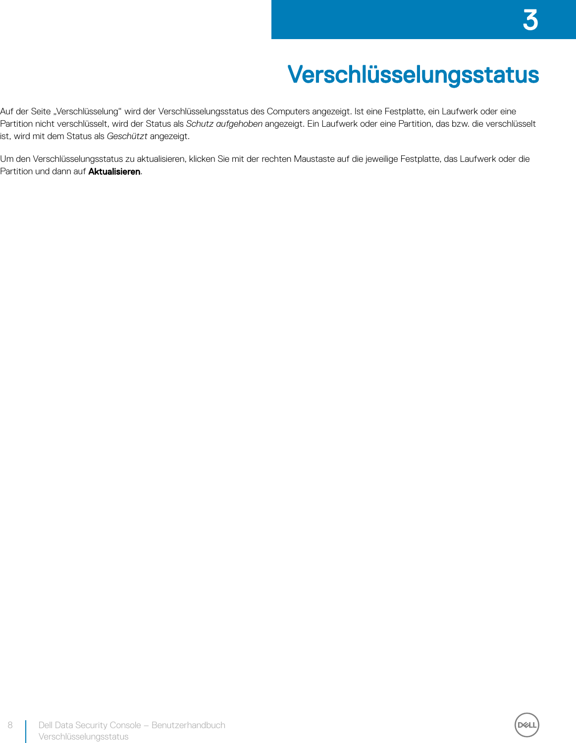 Page 8 of 12 - Dell Dell-data-protection-encryption Data Security Console – Benutzerhandbuch Encryption Status/Authentication Enrollment V8.17 User Manual Aktualisieren Von Treibern Und Firmware FÃ¼r Control Vault Users-guide20 De-de