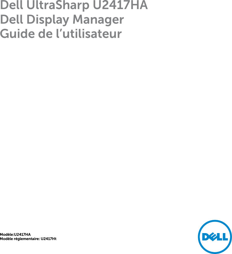Page 1 of 10 - Dell Dell-u2417ha-monitor U2417HA Display Manager Guide D’utilisation De User Manual Ultra Sharp L'utilisateur User's Guide2 Fr-fr