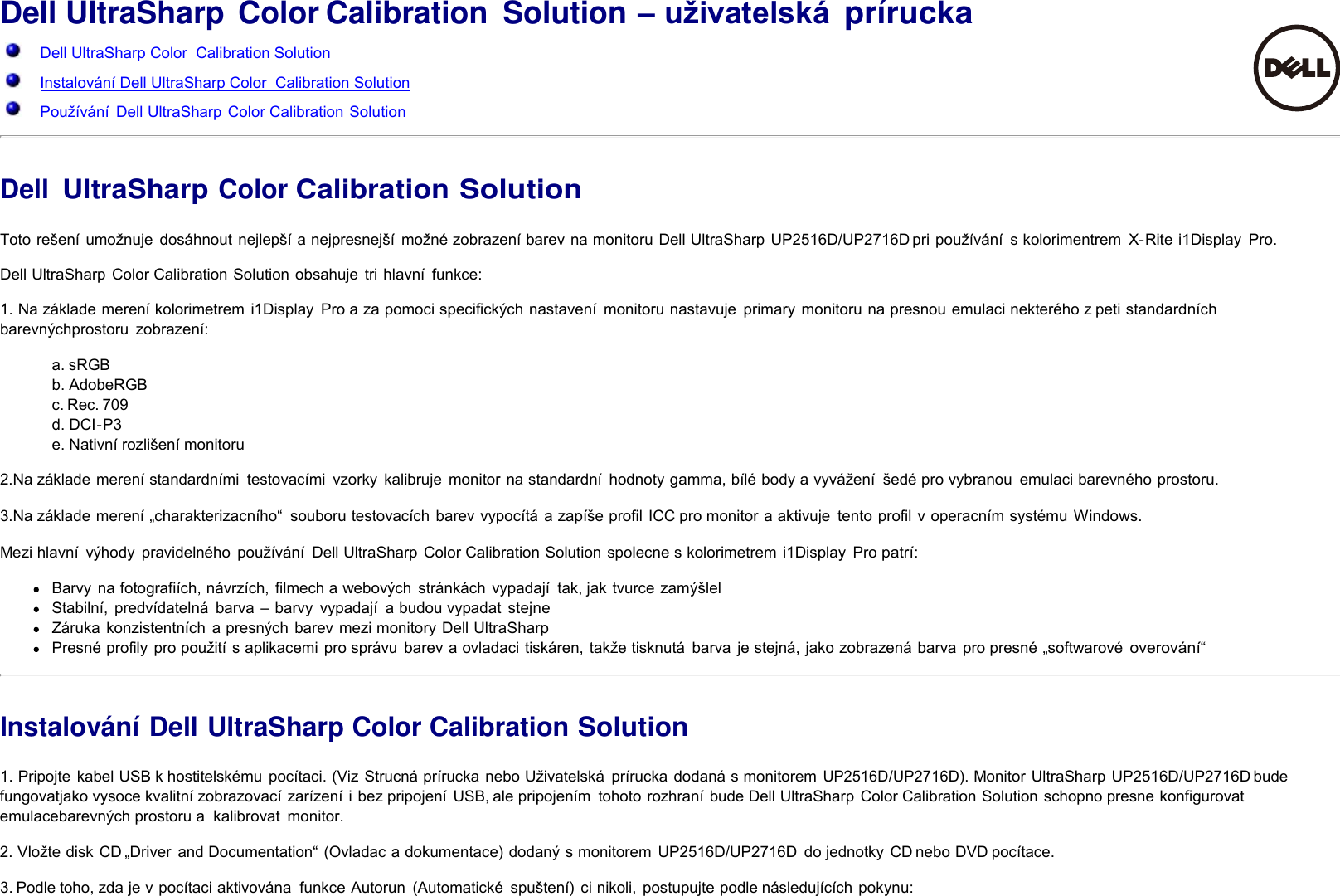 Page 1 of 2 - Dell Dell-up2516d-monitor UltraSharp Color Calibration Solution Uživatelská Prírucka User Manual Ultra Sharp UP2516D UÅ¾ivatelskÃ¡ PÅÃ­ruÄka User's Guide3 Cs-cz