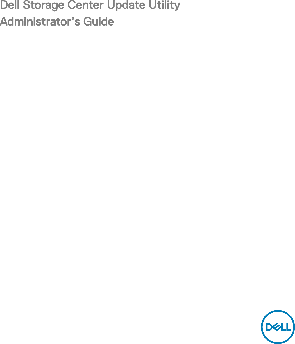 Page 1 of 8 - Dell Storage-sc5020 Storage Center Update Utility Administrator’s Guide User Manual  - Administrator Guide9 En-us