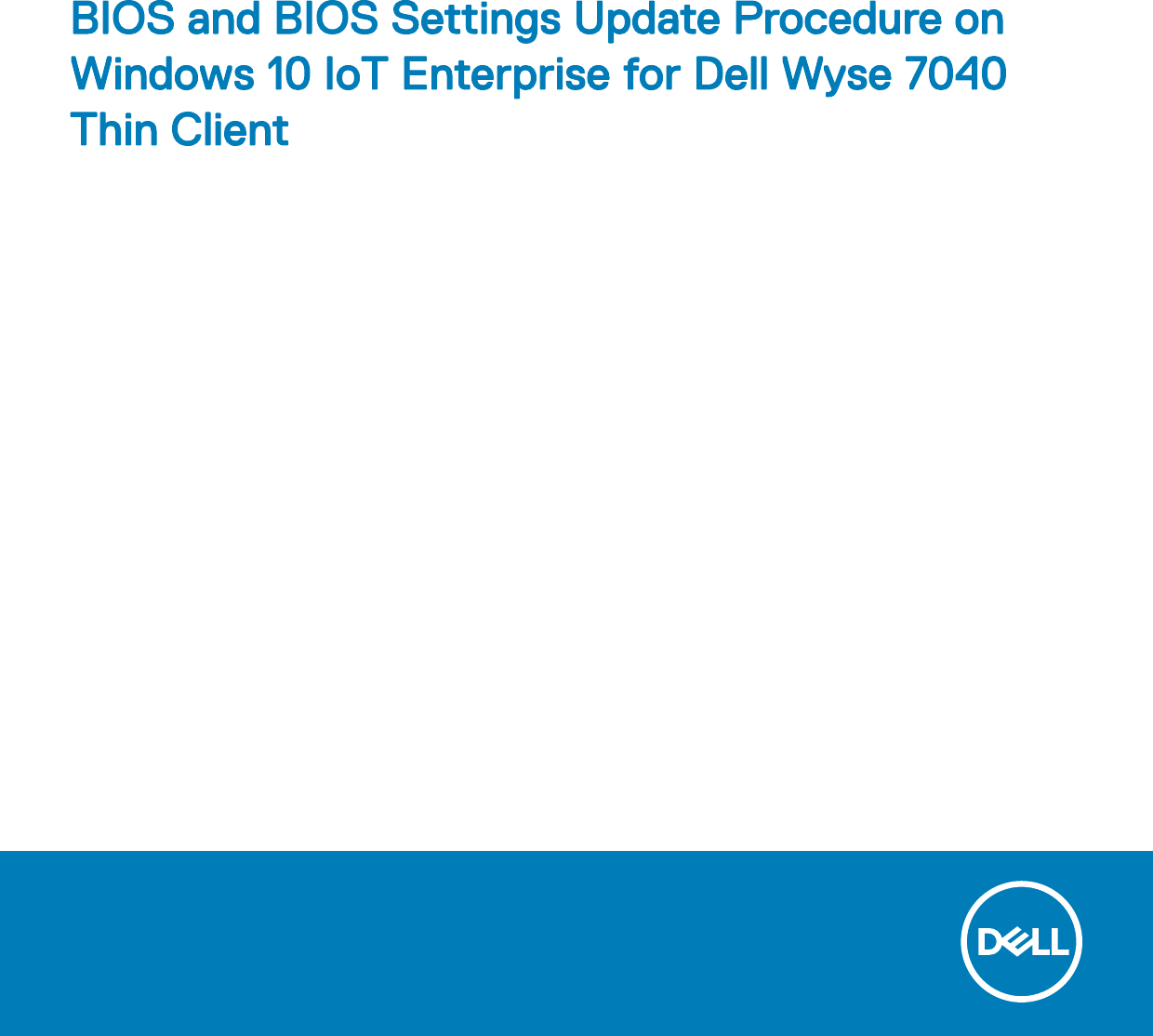 Dell Wyse 7040 thin client BIOS And Settings Update Procedure On ...