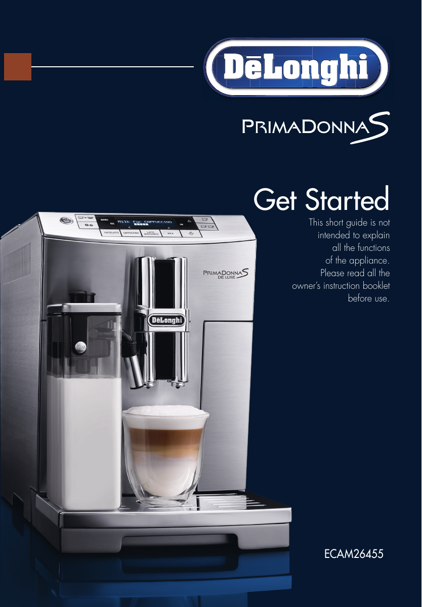 Delonghi Primadonna S De Luxe Ecam 26 455 M Getting Started Guide