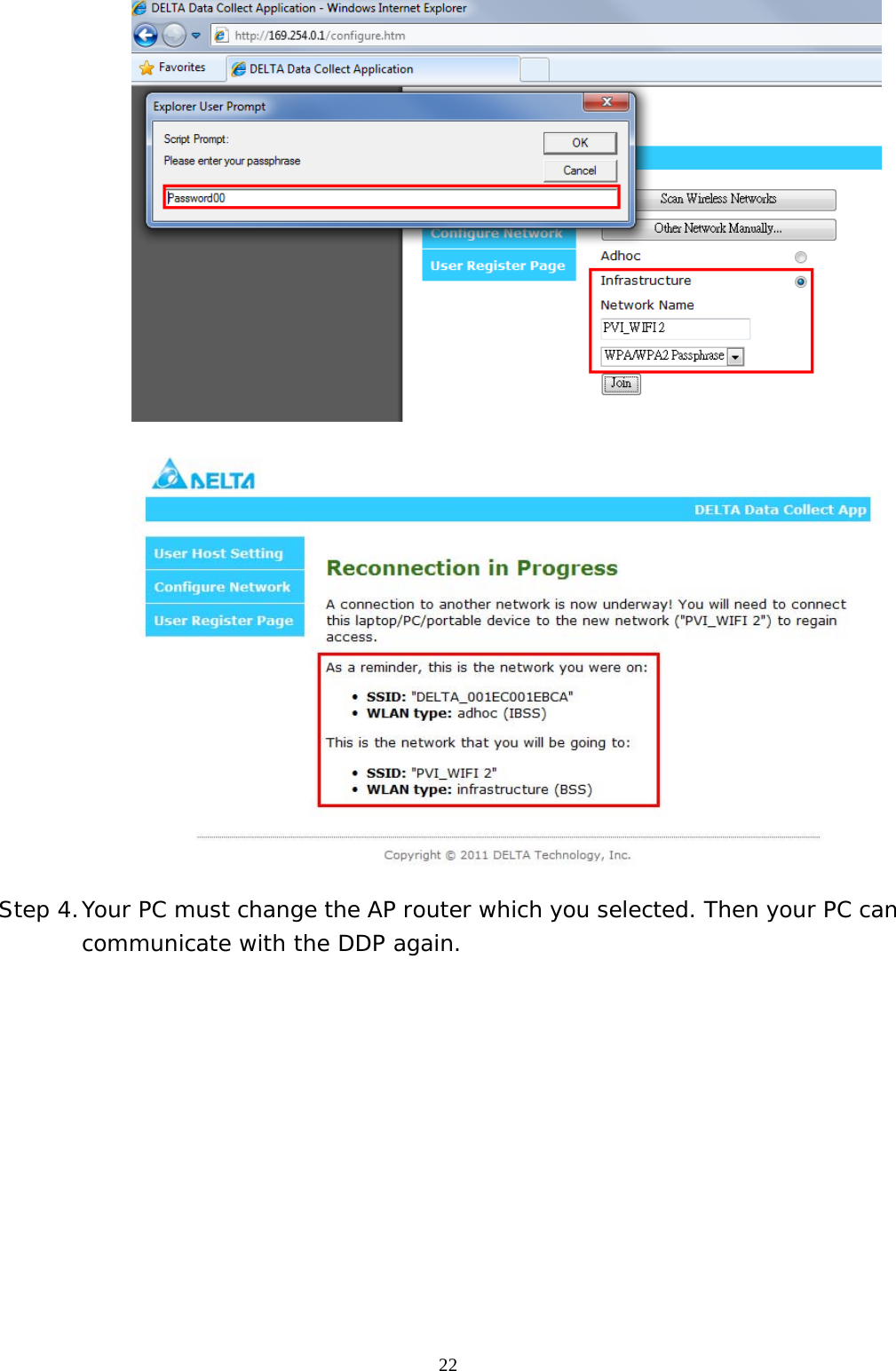  22      Step 4. Your PC must change the AP router which you selected. Then your PC can communicate with the DDP again.  