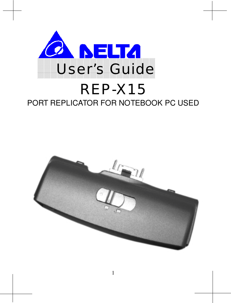 1    User’s Guide      REP-X15PORT REPLICATOR FOR NOTEBOOK PC USED